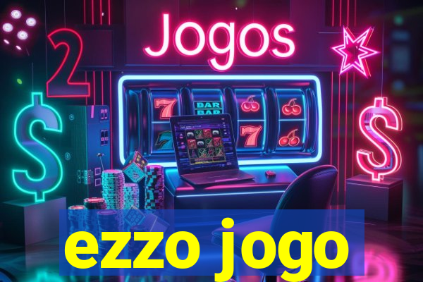 ezzo jogo